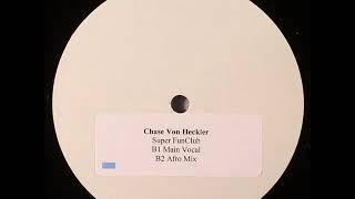 Chase Von Heckler - Super Fun Club (Main Vocal)