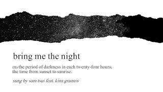 Bring Me The Night- Sam Tsui feat Kina Grannis
