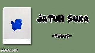 Download lagu Tulus – Jatuh Suka (Lirik Lagu)  mp3