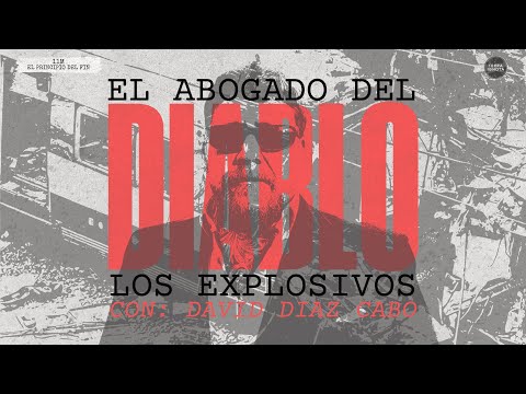 11-M: El Abogado del Diablo #10: los explosivos, con David Diaz Cabo