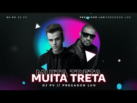 Dj  Pv e Pregador Luo -Muita Treta remix