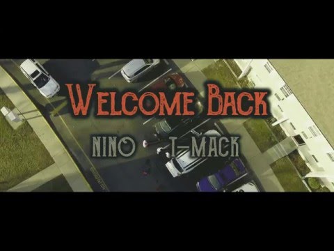 Nino | T-Mack - Welcome Back (official video)