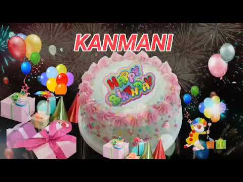 KANMANI Happy Birthday Song - Happy Birthday KANMANI