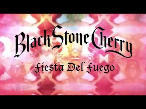 Black Stone Cherry - Fiesta Del Fuego (Audio)
