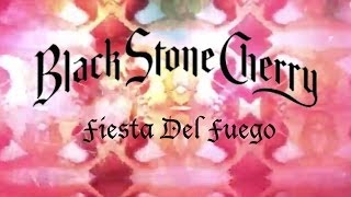 Black Stone Cherry - Fiesta Del Fuego (Audio)