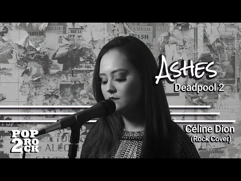 Ashes - Deadpool 2 (Céline Dion Pop 2 Rock Cover)