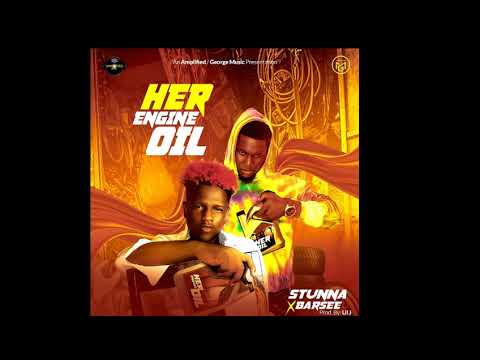 Stunna ft Barsee Her Engine Oil (Newest Liberian music)
