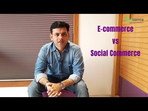 Ecommerce vs Social Commerce : What's better for your Business? | Bizsomia - B2B Marketplace