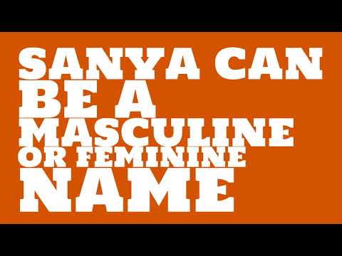 Is the name Sanya masculine or feminine?