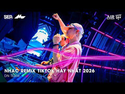 NHẠC REMIX TIKTOK HAY NHẤT 2026 | BXH NHẠC TRẺ REMIX HOT TREND 2026 | NHẠC TREND TIKTOK REMIX 2026