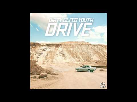 Dirty Disco Youth - Drive (LAZRtag Remix)
