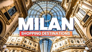 Exploring Milan's Top 3 Shopping Destinations | Trusted Shopping Guide