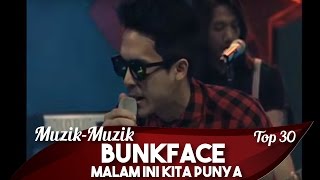 Download lagu Muzik-Muzik 30 | Bunkface | Malam Ini Kita Punya mp3 Download lagu Muzik-Muzik 30 | Bunkface | Malam Ini Kita Punya mp3