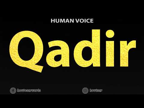 How To Pronounce Qadir