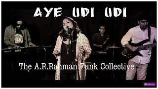 The A.R.Rahman Funk Collective |Aye Udi Udi | Nilanjan Ghosh | Reya Kundu | A.R. Rahman