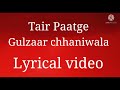 Tair Paatge Lyrical GulzaarChhaniwalaProductions Lyrics For Tair Paatge