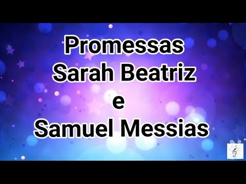 Promessas - Sarah Beatriz e Samuel Messias (letra