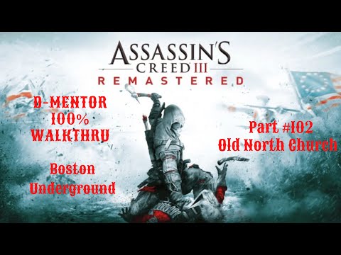 Assassin's Creed III 100% Walkthrough Boston Underground: Old North Church