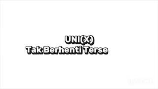 Download lagu UNI(X) - Tak Berhenti Tersenyum Instrumental mp3