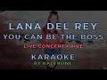 Lana Del Rey You Can Be The Boss Live Concert Privé KARAOKE