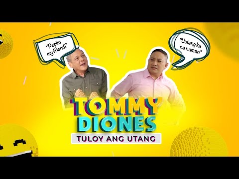 Tommy Diones – Tuloy Ang Utang: Mga hiram na 'di na bumalik