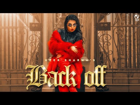 Back Off - Heer Sharma (Official Music Video)