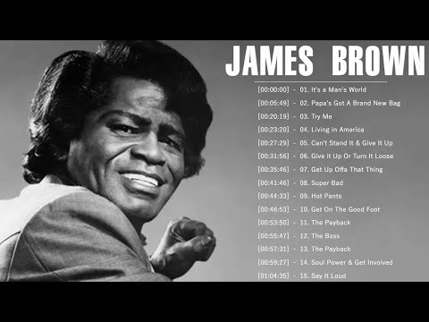 James Brown Greatest Hits Full Album - James Brown Best Songs Collection - The Best Of James Brown
