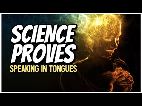 SCIENCE PROVES speaking in tongues is real!