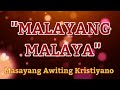 Malayang Malaya l Lyrics Video l God's Ministry