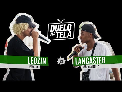 Leozin vs Lancaster - Duelo na Tela #31 - Tradicional