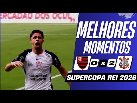 Flamengo x Corinthians | Melhores Momentos | SuperCopa REI 2026