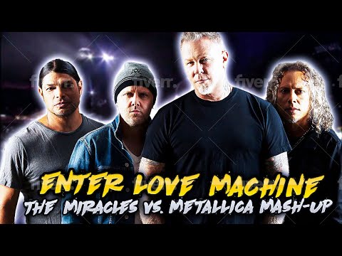 Enter Love Machine - The Miracles vs. Metallica Mash-up