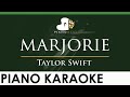 Taylor Swift - marjorie - LOWER Key (Piano Karaoke Instrumental)