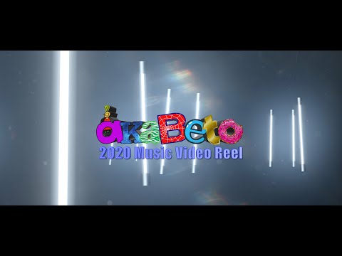 akaBeto | 2020 Music Video Reel