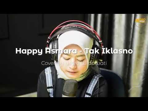 Happy Asmara - Tak Ikhlasno ( Cover by woro widowati)