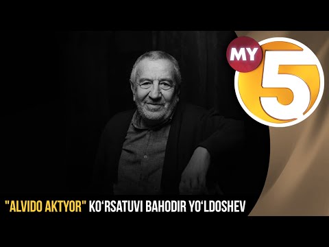 "Alvido aktyor" ko‘rsatuvi Bahodir Yo‘ldoshev