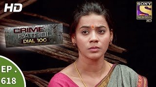 Crime Patrol Dial 100 - क्राइम पेट्रोल  -  Ep 618 - Blind Faith Part 1 - 27th September, 2017