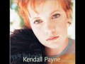 Kendall Payne - It's Not The Time