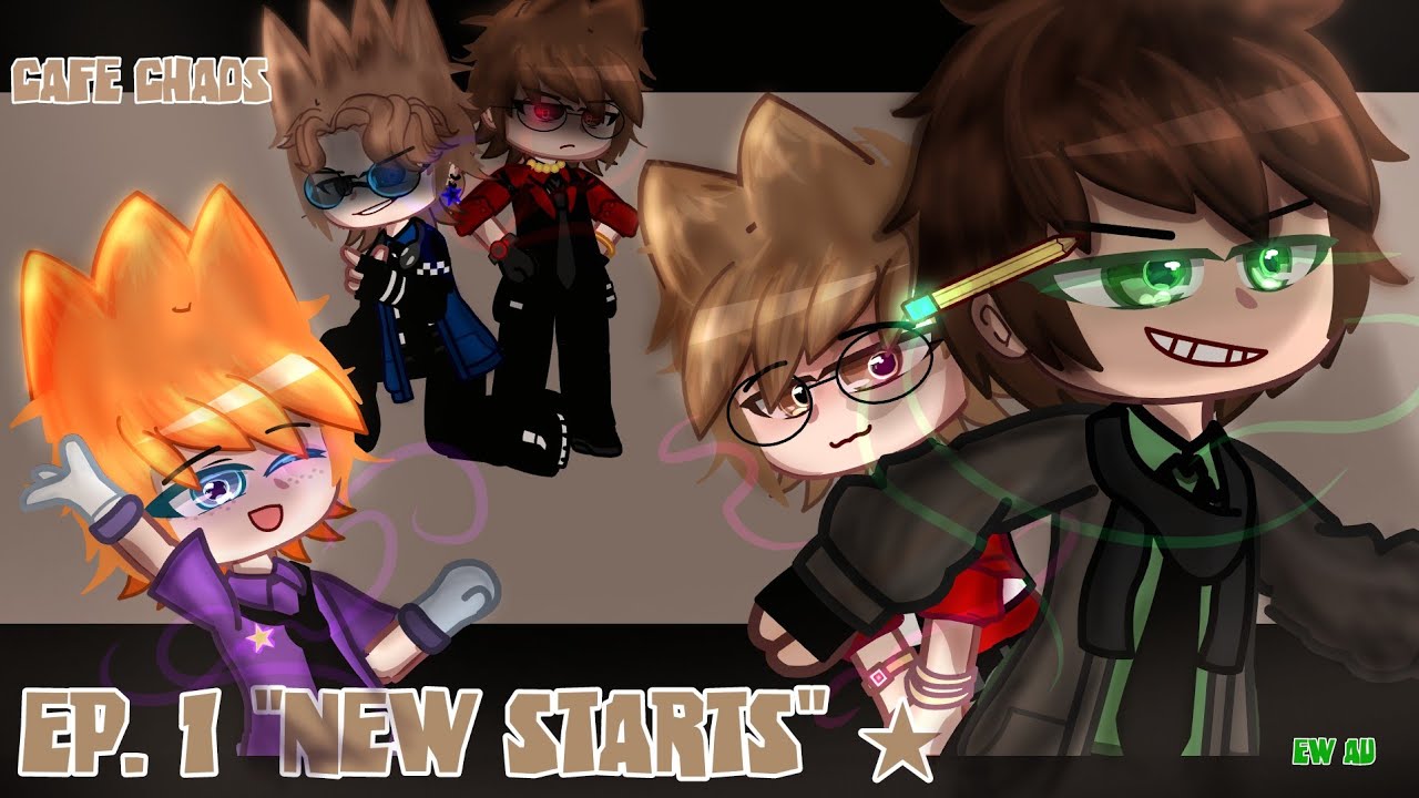 ★ CAFE CHAOS EP. 1 "NEW STARTS" ☕🌟 ||•Eddsworld Gacha•||  My AU SERIES s1 by ★