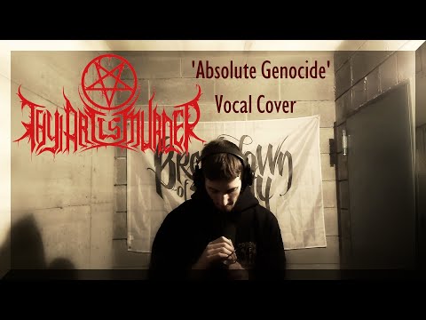 Thy Art Is Murder - Absolute Genocide (Vocal Cover)