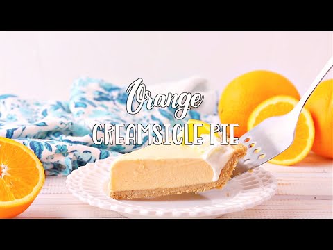 How to make: Orange Creamsicle Pie
