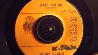 BOBBY BLAND -  CALL ON ME