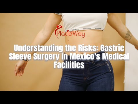 Understanding the Risks: Gastric Sleeve Surgery in Mexico's Medical Facilities