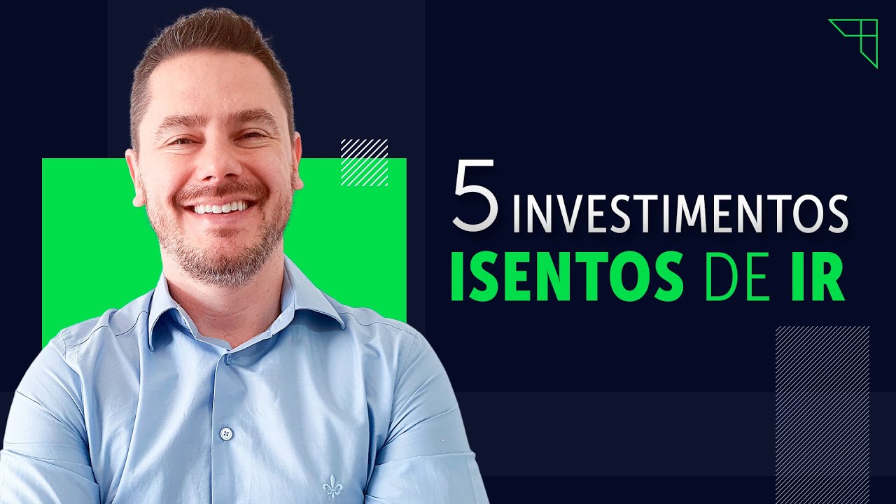 5 investimentos ISENTOS de Imposto de Renda