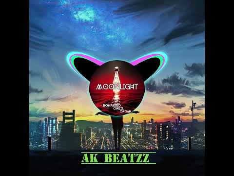 MOONLIGHT Rompasso ONEIL ORGAN ..AK BEATZZ