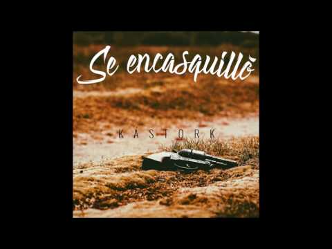 KASTOR K - SE ENCASQUILLÓ