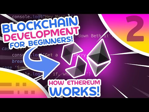 Blockchain For Beginners 2 How Does Ethereum Work
