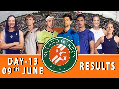 FRENCH OPEN RESULTS  DAY13th  | UPCOMING MATCHES DAY 14th | ROLAND GARROS PARIS RESULTS