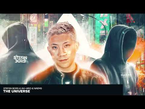 Stefan Bors x AKI-HIRO x NAEMS - The Universe (Official Audio)
