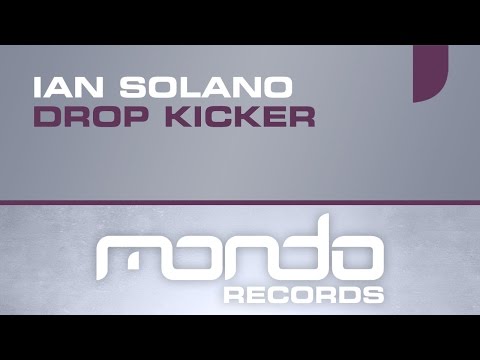 Ian Solano - Drop Kicker [Mondo Records]